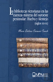 Las Bibliotecas Victorianas En Las Cuencas Mineras Del Suroeste Peninsular