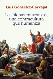 Las Bienaventuranzas, Una Contracultura Que Humaniza