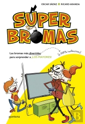 Las Bromas Más Divertidas (Y 100% Inofensivas) Para Sorprender A ¡Los Mayores! (Súper Bromas)