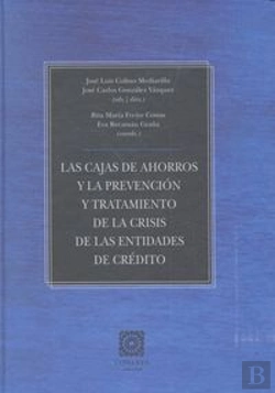 Bertrand.pt - Las Cajas De Ahorros Y La Prevención Y Tratamiento De La Crisis De Las Entidades De Crédito