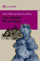Las Cenizas De La Reina. (Edición En Letra Grande)
