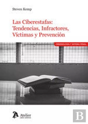 Las Ciberestafas Tendencias Infractores Victimas Y Prevencion