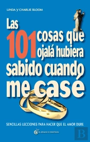 Las Ciento Un Cosas Que Ojalá Hubiese Sabido Cuando Me Case