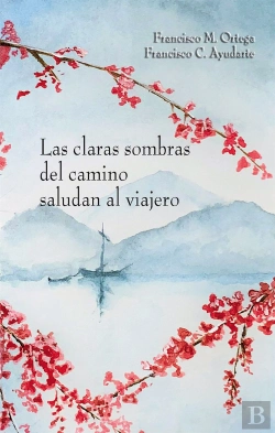 Bertrand.pt - Las Claras Sombras Del Camino Saludan Al Viajero