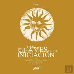 Bertrand.pt - Las Claves De La Iniciación. Los Ritos De Las Civilizaciones Antiguas, Las Sociedades Secretas Y La Iniciación Hoy En Día