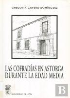 Las Cofradias En Astorga Durante La Edad Media
