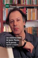 Las Colaboraciones De Javier Marías En La Prensa (Opinión Y Creación).