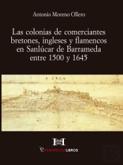 Las Colonias De Comerciantes Bretones, Ingleses Y Flamencos