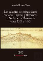 Las Colonias De Comerciantes Bretones, Ingleses Y Flamencos