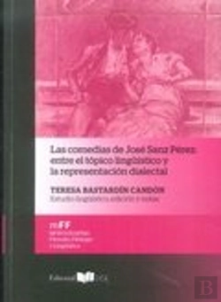 Bertrand.pt - Las Comedias De José Sanz Pérez: Entre El Tópico Lingüístico Y La Representación Dialectal