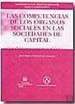 Bertrand.pt - Las Competencias De Los Órganos Sociales En Las Sociedades De Capital