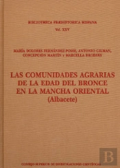 Las Comunidades Agrarias De La Edad Del Bronce En La Mancha Oriental (Albacete)