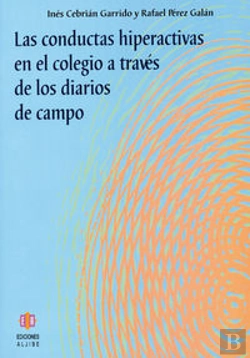 Bertrand.pt - Las Conductas Hiperactivas En El Colegio A Través De Los Diarios De Campo