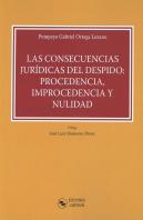 Las Consecuencias Jurídicas Del Despido: Procedencia, Improcedencia Y Nulidad