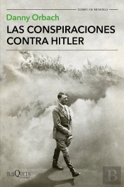 Las Conspiraciones Contra Hitler
