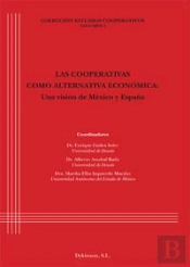 Las Cooperativas Como Alternativa Económica. Una Visión De México Y España