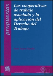 Las Cooperativas De Trabajo Asociado Y La Aplicación Del Derecho Del Trabajo