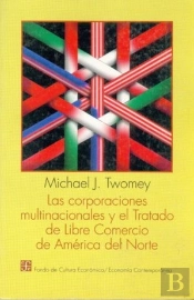 Las Corporaciones Multinacionales Y El Tratado De Libre Comercio De América Del Norte