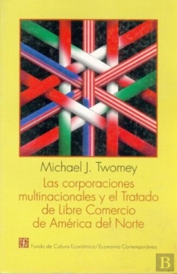 Bertrand.pt - Las Corporaciones Multinacionales Y El Tratado De Libre Comercio De América Del Norte