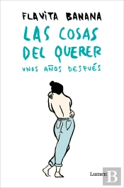 Las Cosas Del Querer Unos Años Despues