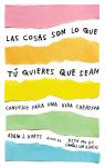 Las Cosas Son Lo Que Tú Quieres Que Sean