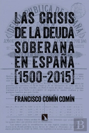 Las Crisis De La Deuda Soberana En España (1500-2015)
