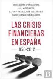 Las Crisis Financieras En La España Contemporánea, 1850-2012