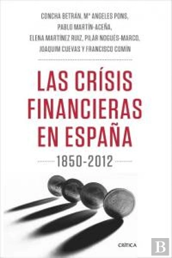 Bertrand.pt - Las Crisis Financieras En La España Contemporánea, 1850-2012