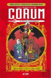 Las Cronicas De Corum 03: El Rey De Las Espadas