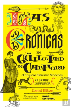 Bertrand.pt - Las Crónicas De Güilliam De Canford, El Arquero Siniestro Sindedos