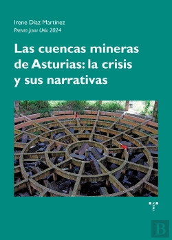 Bertrand.pt - Las Cuencas Mineras De Asturias: La Crisis Y Sus Narrativas