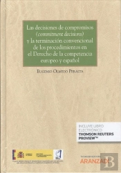 Las Decisiones De Compromisos 'Commitment Decisions' Y La Terminación Convencional De Los Procedimie