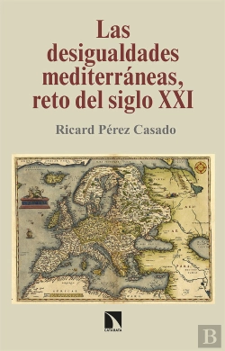 Bertrand.pt - Las Desigualdades Mediterráneas, Reto Del Siglo Xxi