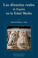 Las Dinastias Reales De España En La Edad Media
