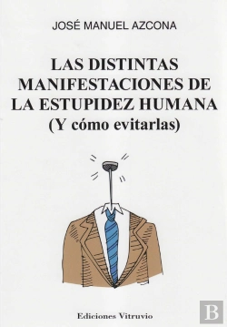 Bertrand.pt - Las Distintas Manifestaciones De La Estupidez Humana ( Y Como Evitarlas)