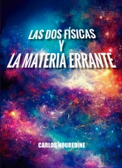 Las Dos Físicas Y La Materia Errante