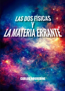 Bertrand.pt - Las Dos Físicas Y La Materia Errante