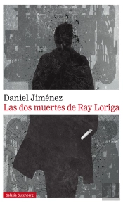 Las Dos Muertes De Ray Loriga