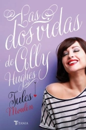 Las Dos Vidas De Ally Huges  