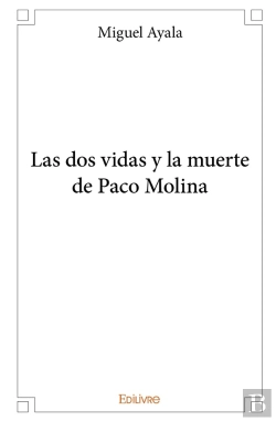 Bertrand.pt - Las Dos Vidas Y La Muerte De Paco Molina