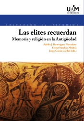 Las Elites Recuerdan Memoria Y Religion En La Antigüedad