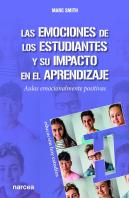 Las Emociones De Los Estudiantes Y Su Impacto En El Aprendizaje