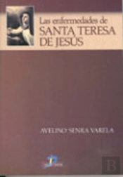 Las Enfermedades De Santa Teresa De Jesús