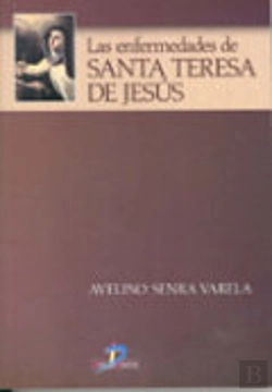 Bertrand.pt - Las Enfermedades De Santa Teresa De Jesús
