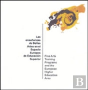 Las Enseñanzas De Bellas Artes En El Espacio Europeo De Educación Superior. Tomo I - Tomo 2