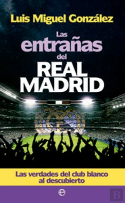 Bertrand.pt - Las Entrañas Del Real Madrid