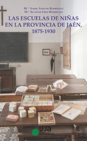 Las Escuelas De Niñas En La Provincia De Jaén, 1875-1930