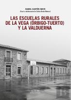 Las Escuelas Rurales De La Vega (Orbigo - Tuerto) Y La Valduerna