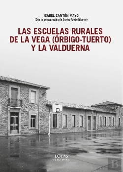 Bertrand.pt - Las Escuelas Rurales De La Vega (Orbigo - Tuerto) Y La Valduerna