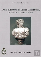 Las Esculturas De Cristina De Suecia. Un Tesoro De La Corona De España.